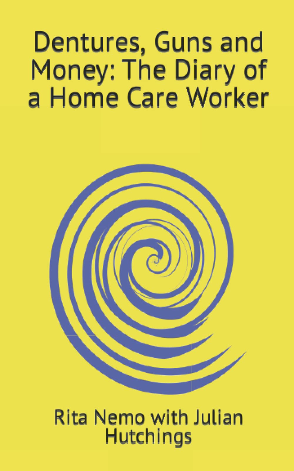 Dentures, guns and money: The Diary of a Home Care Worker
