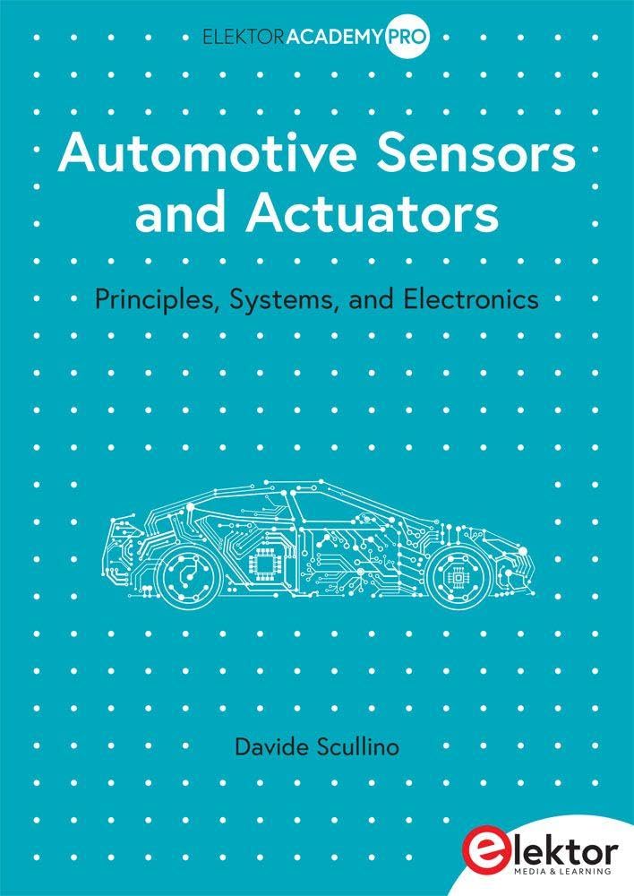 Automotive Sensors and Actuators: Principles, Systems, and Electronics
