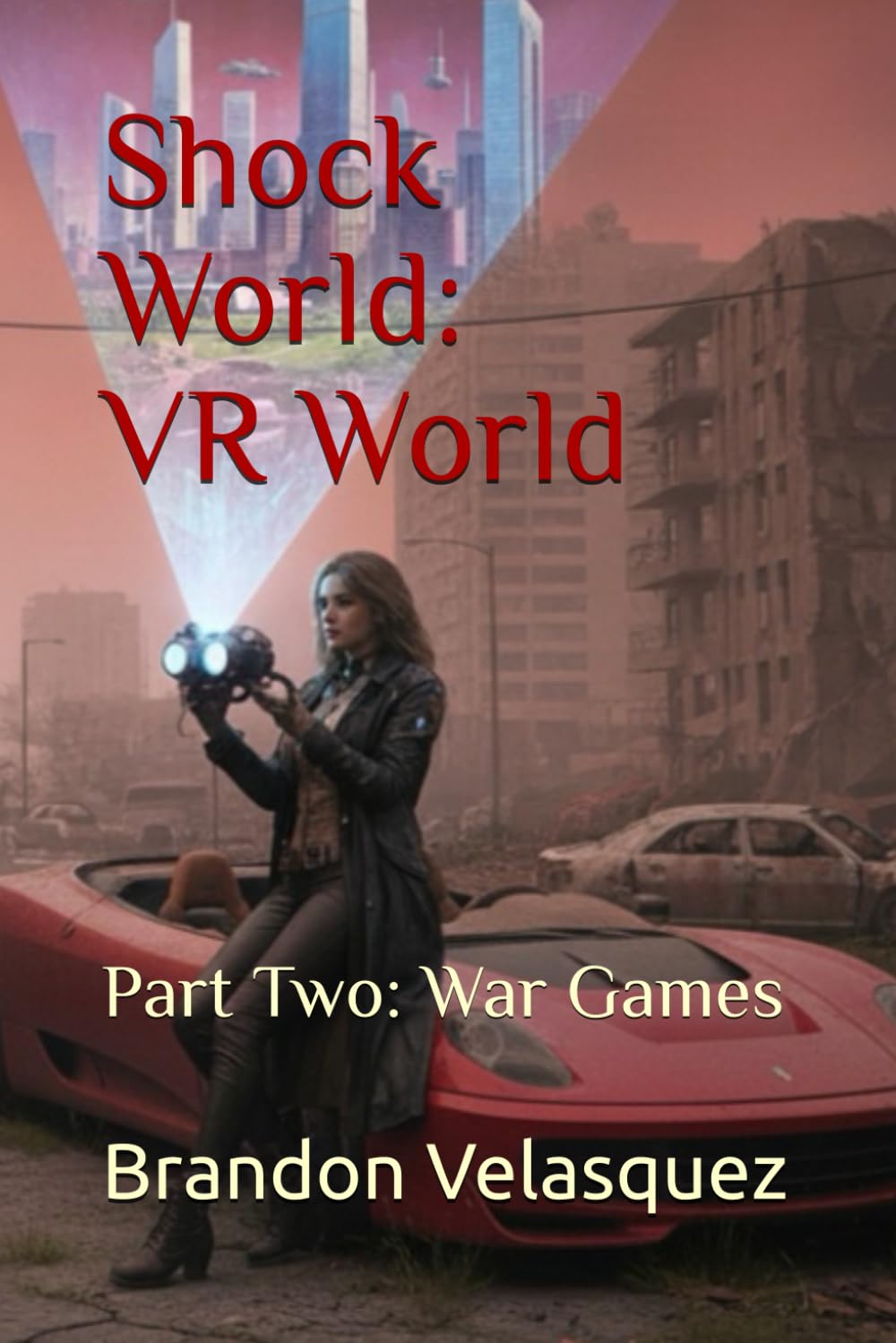 Shock World: VR World: Part Two: War Games