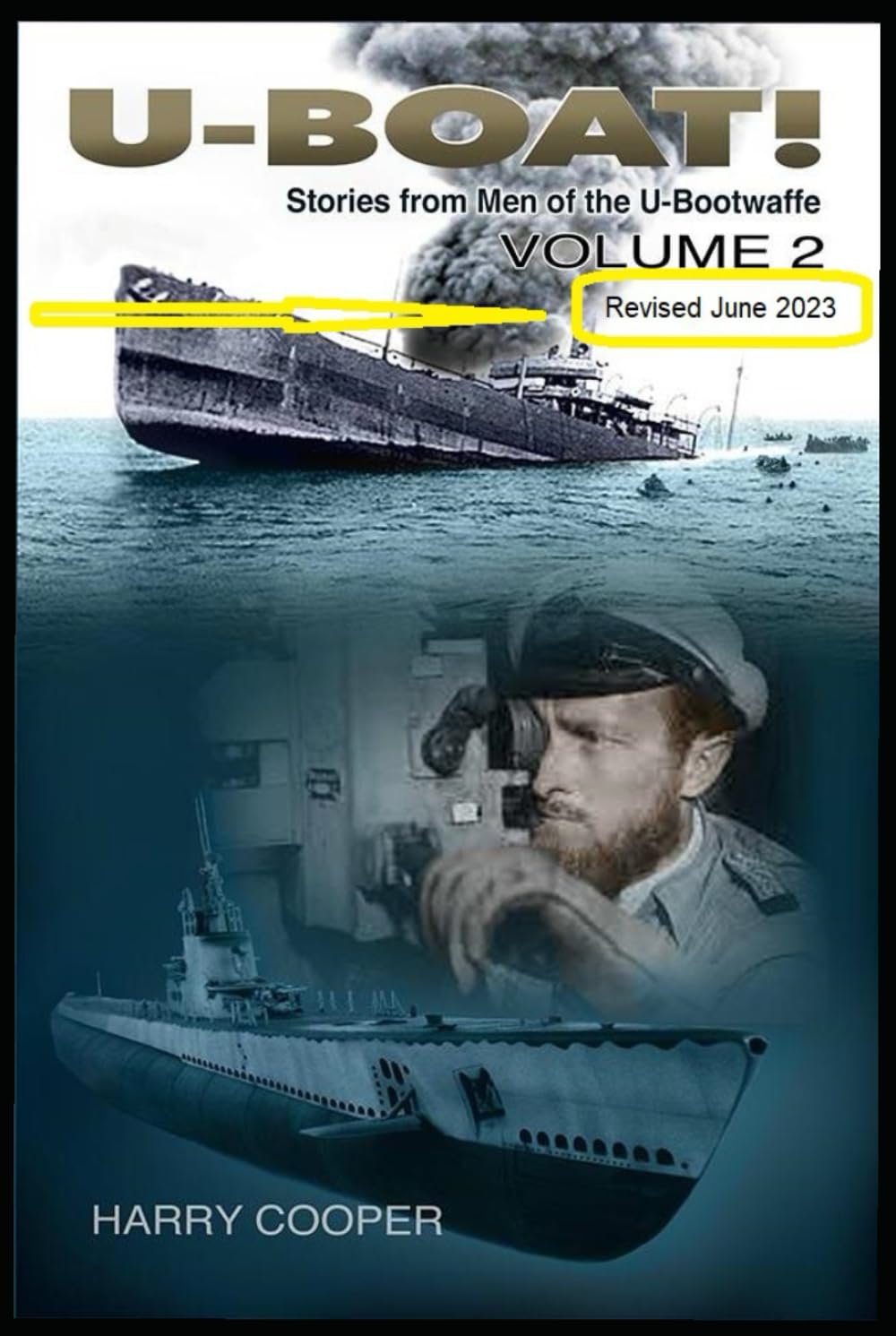 U-BOAT! The U-Boat War by the Men Who Lived it volume 2