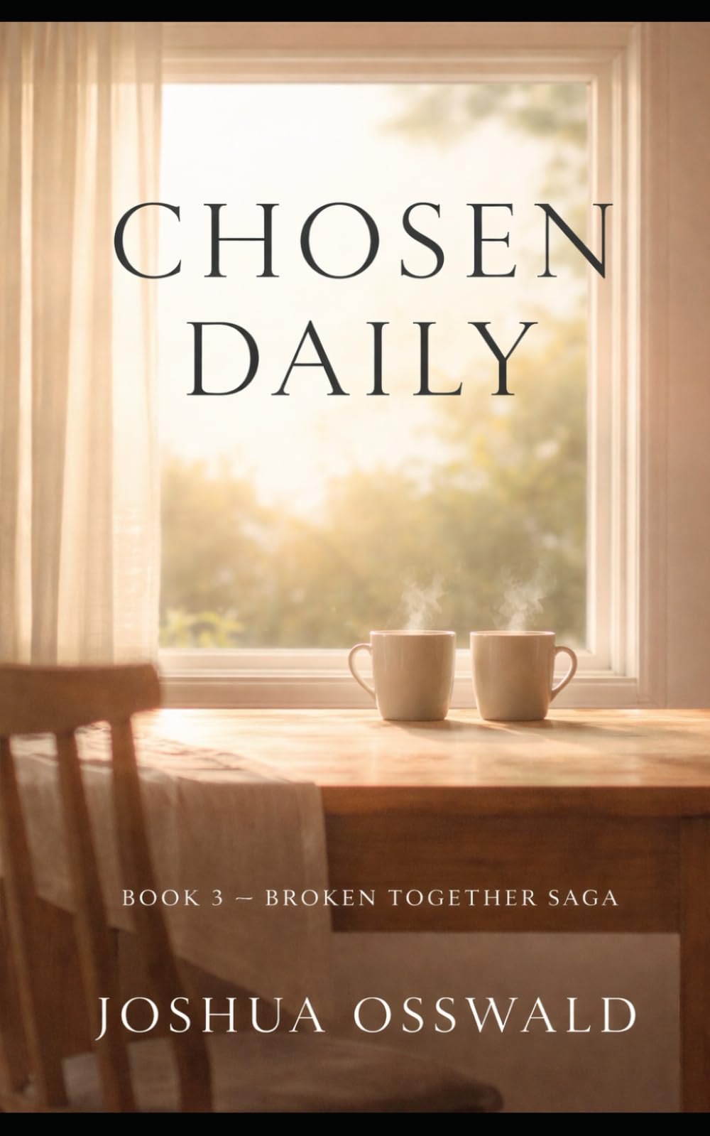 Broken Together: Book III — Chosen Daily