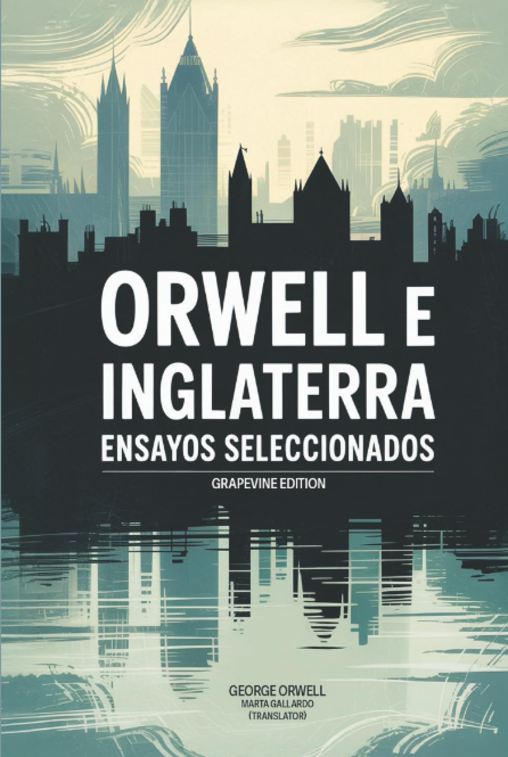 Orwell e Inglaterra: Ensayos seleccionados (Grapevine edition)