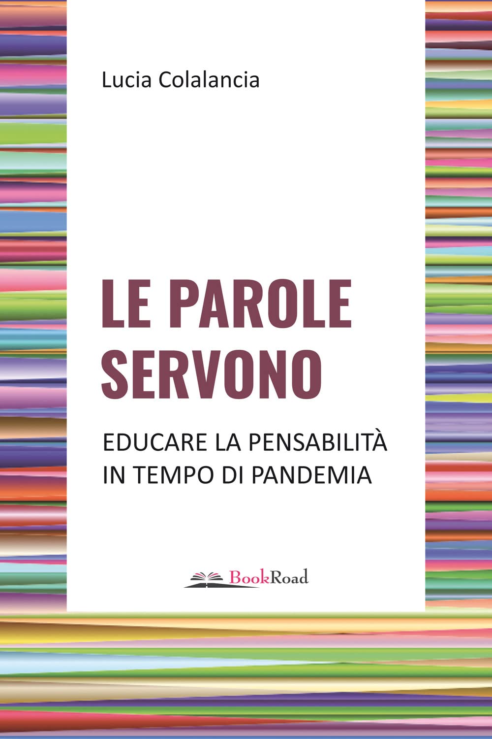 Le Parole Servono. Educare La Pensabilità In Tempo Di Pandemia - 4