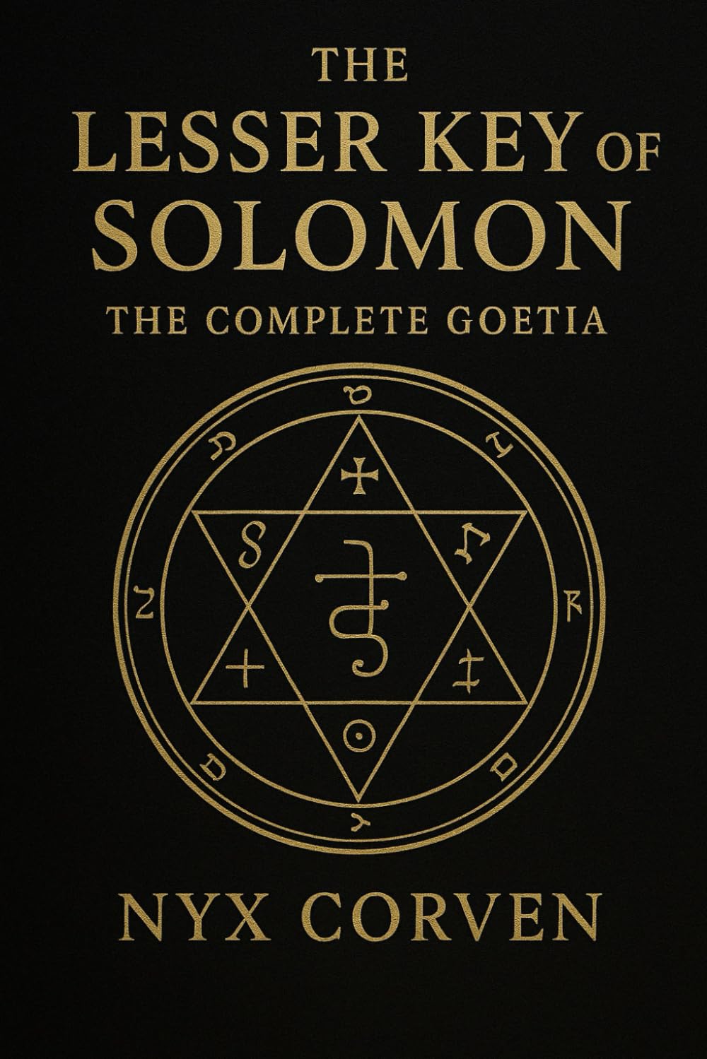 The Lesser Key of Solomon: The Complete Goetia