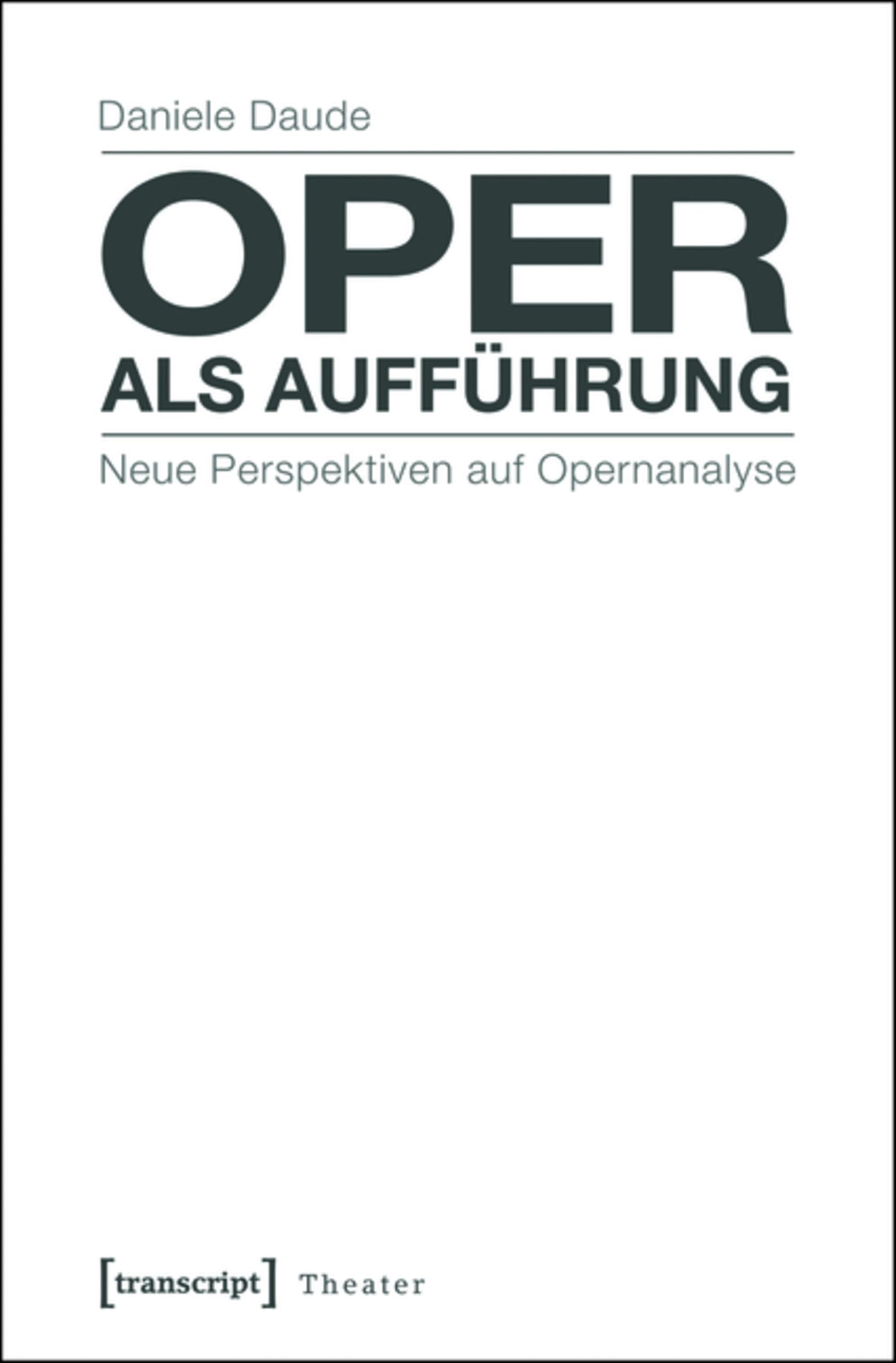 Analyse de l'opéra livre allemand Oper als Aufführung perspectives musicologie