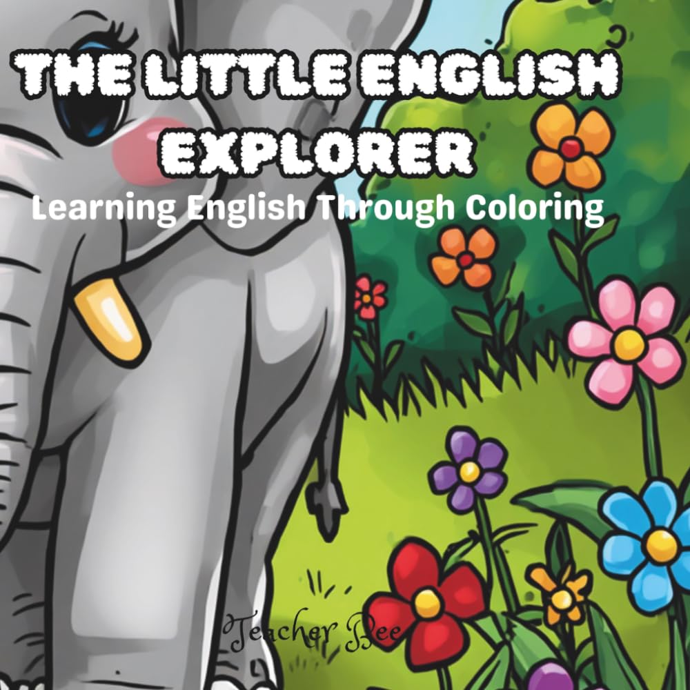 The Little English Explorer: Learn English through coloring