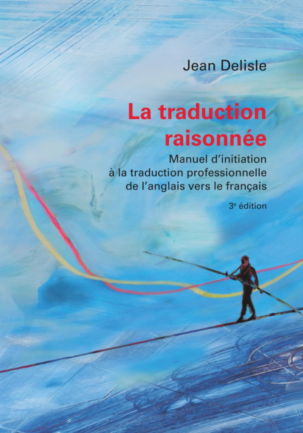 La traduction raisonnée Manuel d'initiation à la traduction prof