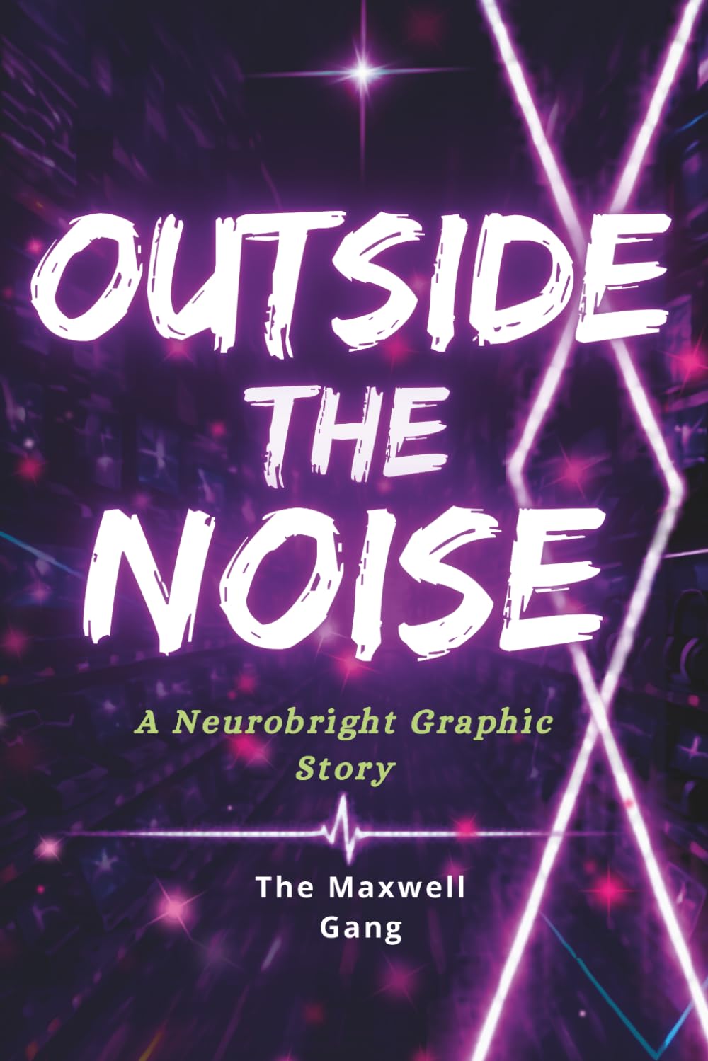 Outside The Noise: A Neurobright Graphic Story (Neurobright Graphic Novel Series)