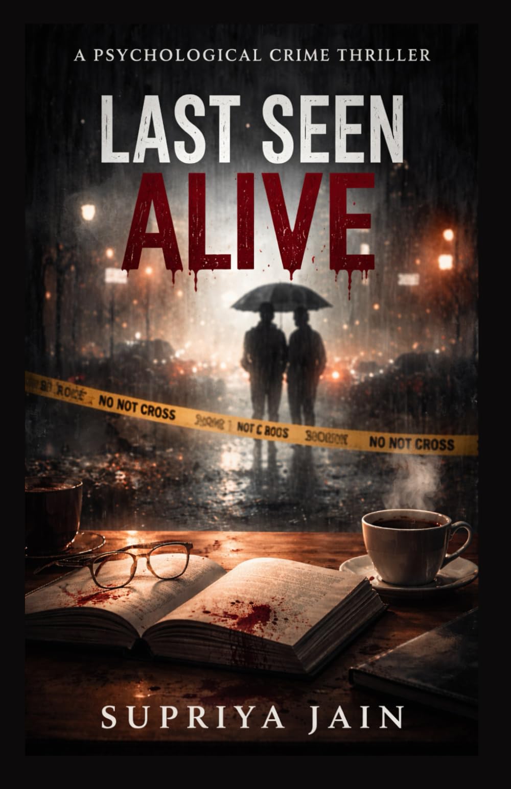 Last Seen Alive: Psychological Crime Thriller Novel