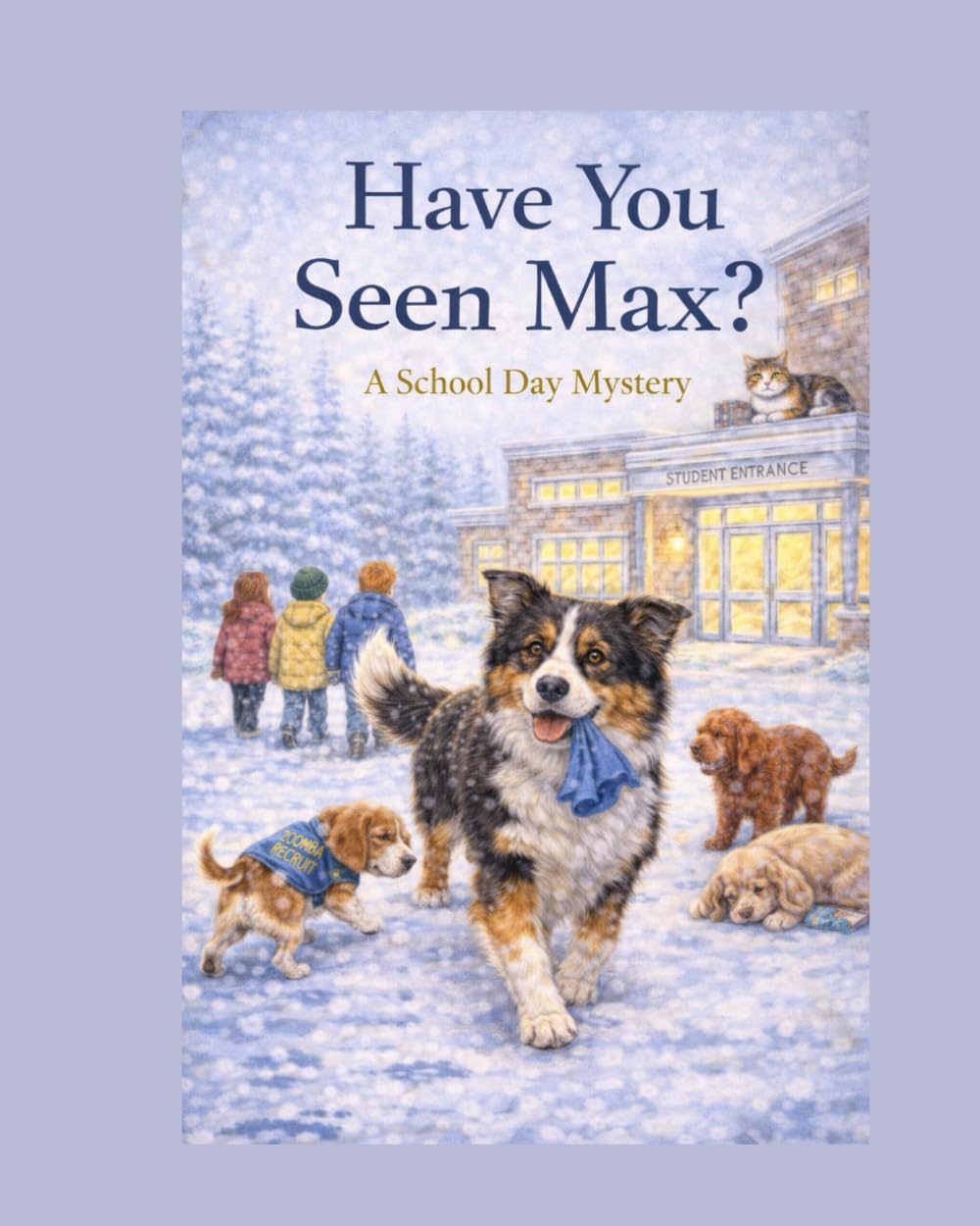 Have You Seen Max? A School Day Mystery: A Pinewood Story