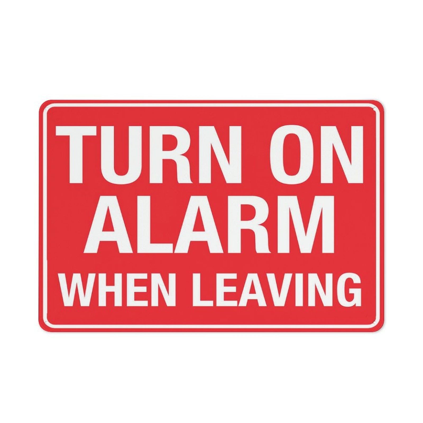 Peiyeety A07 Turn On Alarm When Leaving Sign Metal Signs 12X16 Inches Rust Free Aluminum,Uv Ink Printing,Durable/Weatherproof Outdoor For Home