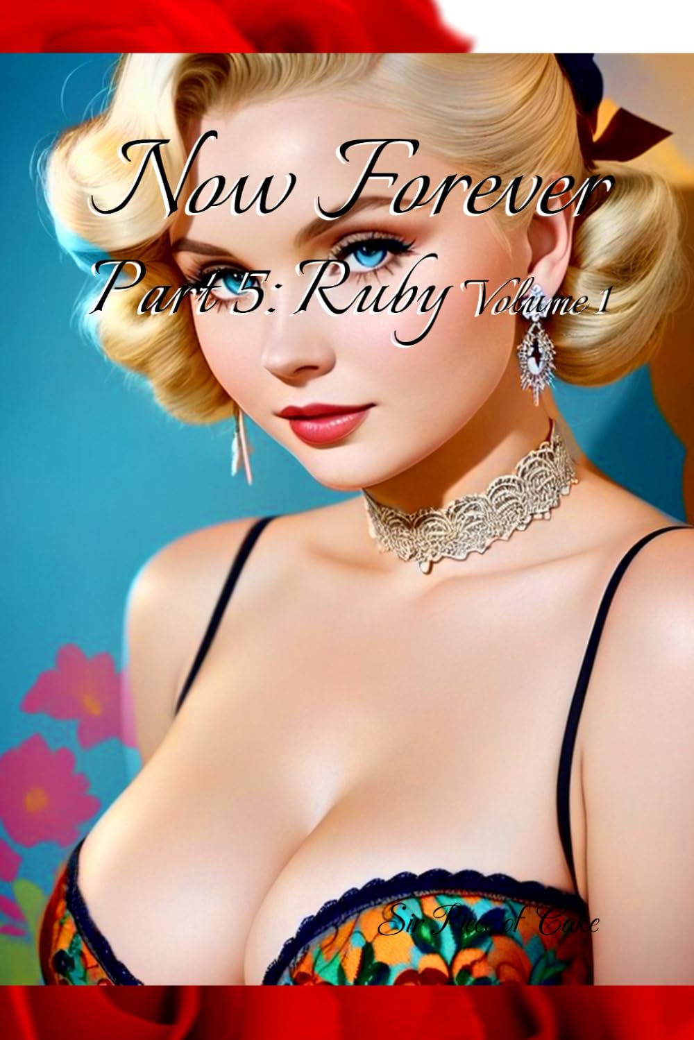 Now Forever Part 5: Ruby Volume 1