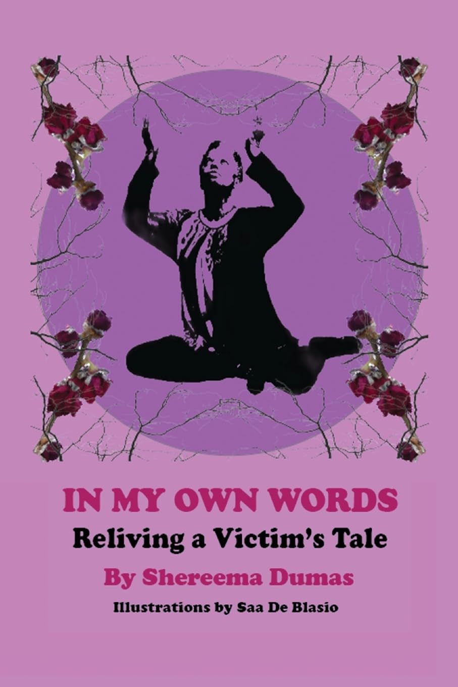 In My Own Words: Reliving a Victim's Tale