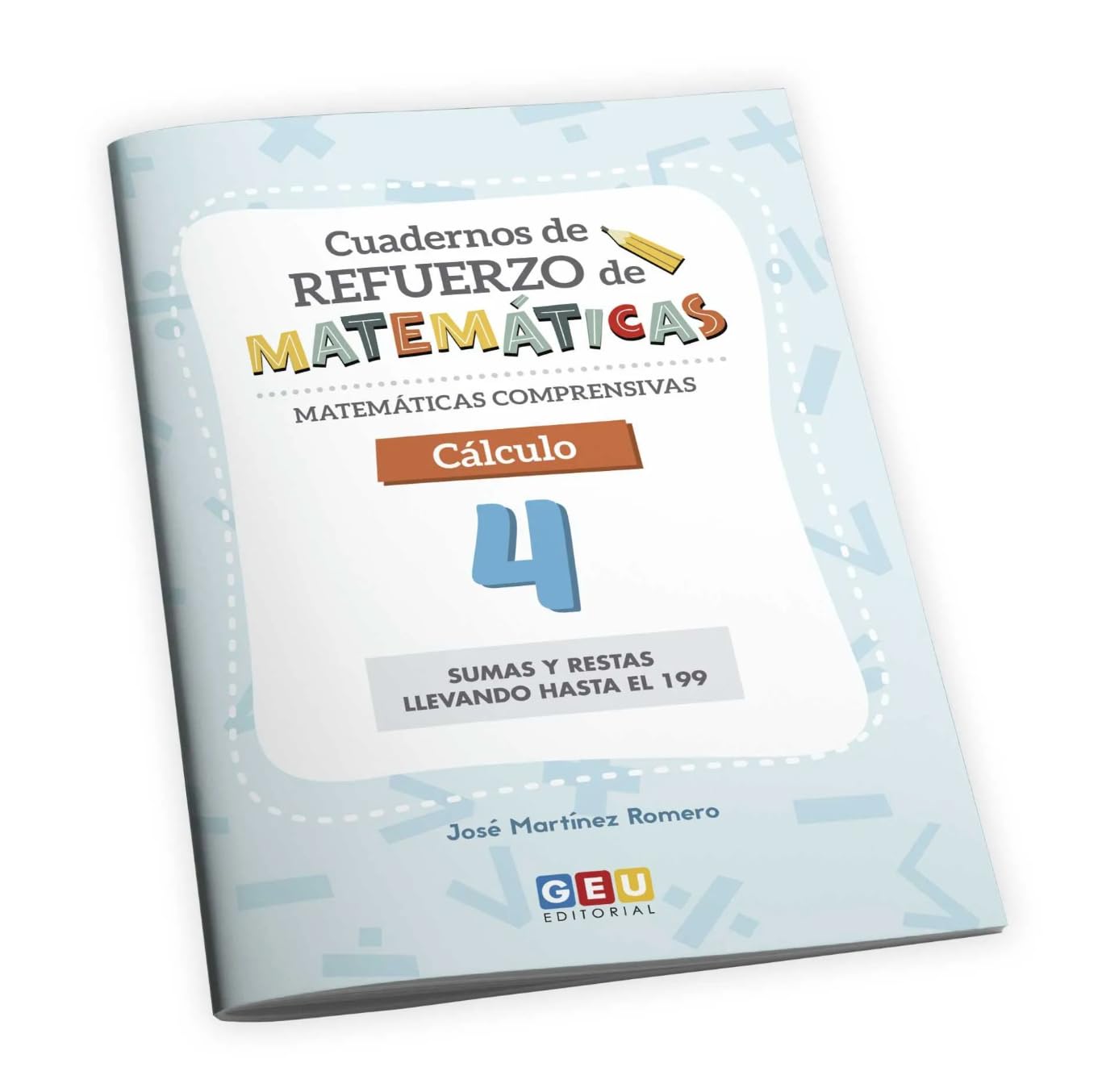 Cuaderno de Refuerzo de Matemáticas Comprensivas para 2º de Primaria - Cálculo 4 (MATEMATICAS COMPRENSIVAS)