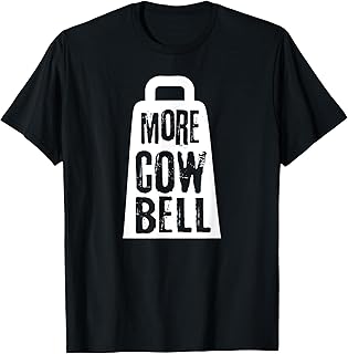 funny more cow bell t shirt T-Shirt