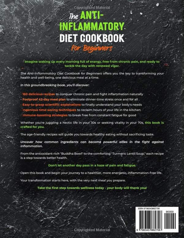 The Anti-Inflammatory Diet Cookbook for Beginners: Transform Your Health with a Hassle-Free Science-Based Approach and Simple Meal Plans Designed to Reduce Chronic Pain & Boost Immunity for All Ages - Image 2