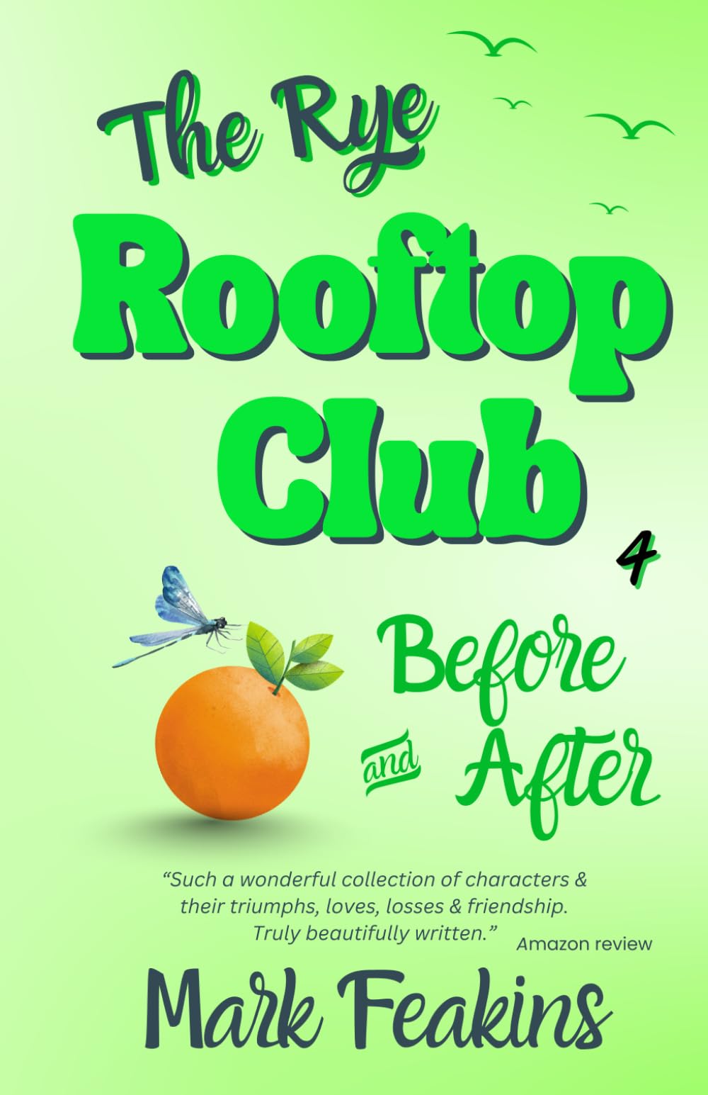 The Rye Rooftop Club - Before and After: Short Stories of Love, Laughter, and Life Beyond the Last Page of this Beloved Series of Books
