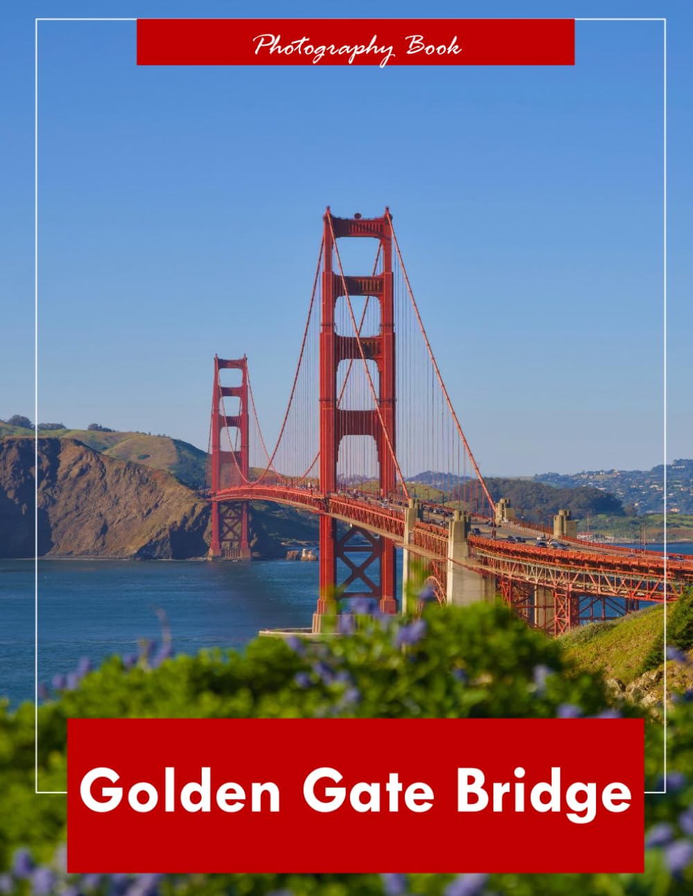 Golden Gate Bridge: A Visual Journey Through San Francisco’s Iconic Marvel — Stunning Photography of Suspension Cables, Foggy Skies, and Coastal Majesty