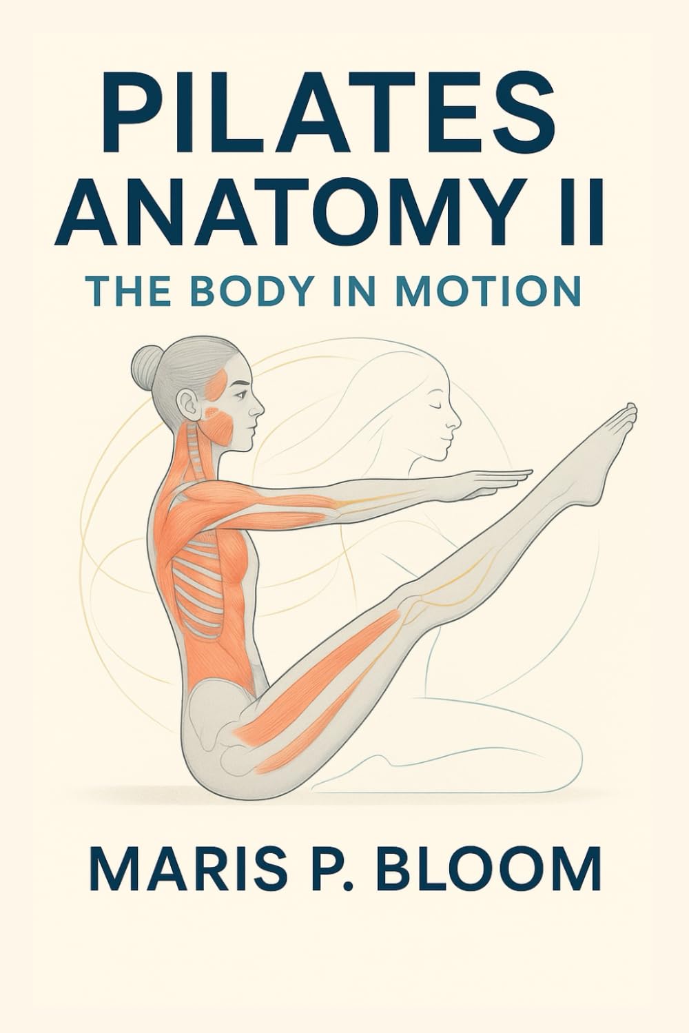 Pilates Anatomy II: The Body in Motion