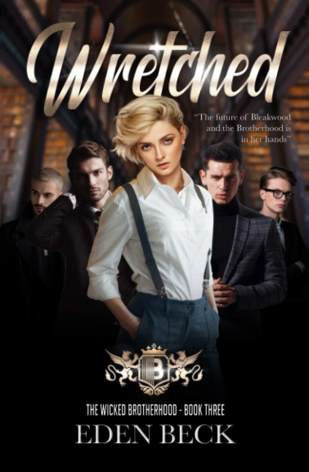 Wretched: A Reverse Harem Bully Romance (Wicked Brotherhood)