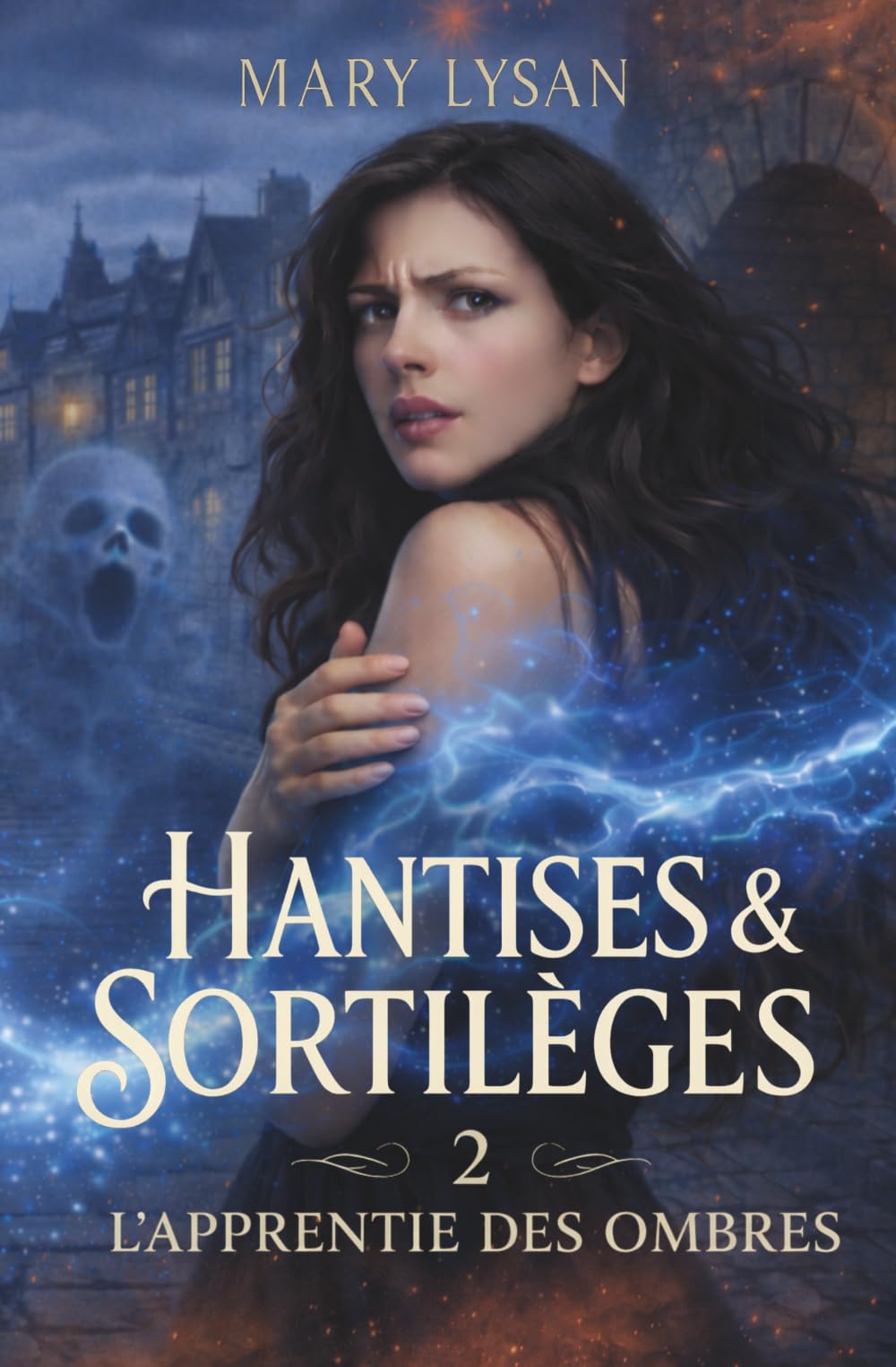L'Apprentie des Ombres: Urban fantasy young adult (sorcières, fantômes, romance enemies-to-lovers) (Hantises et Sortilèges)