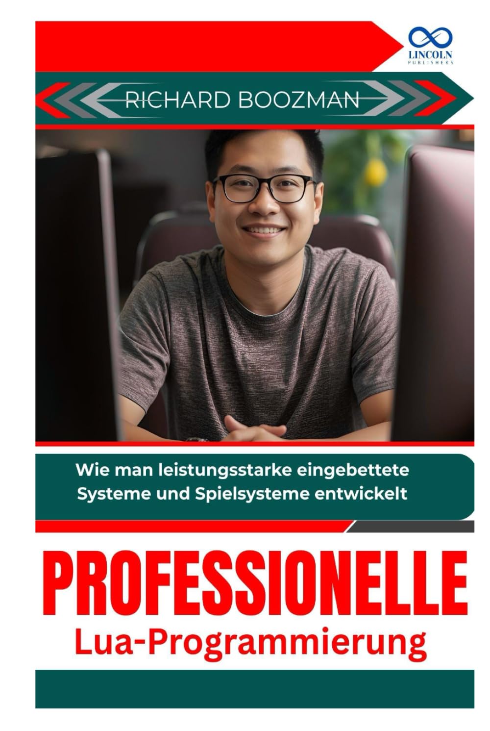 Professionelle LuaProgrammierung: Wie man leistungsstarke eingebettete Systeme und Spielsysteme entwickelt