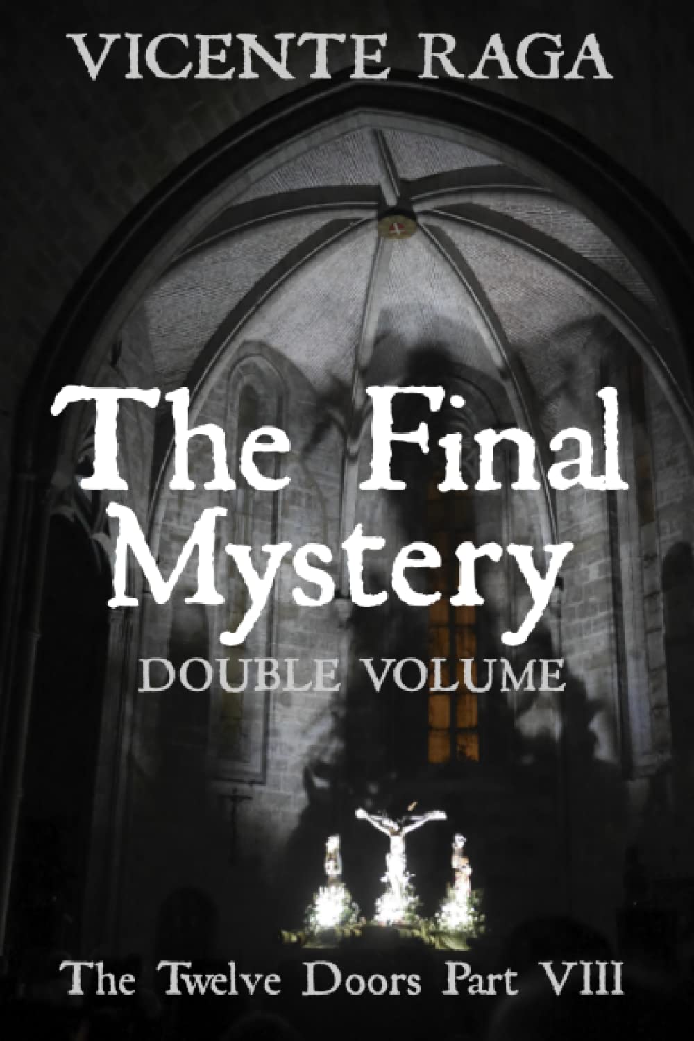 The Final Mystery - Double Volume: The Twelve Doors Part VIII: 8