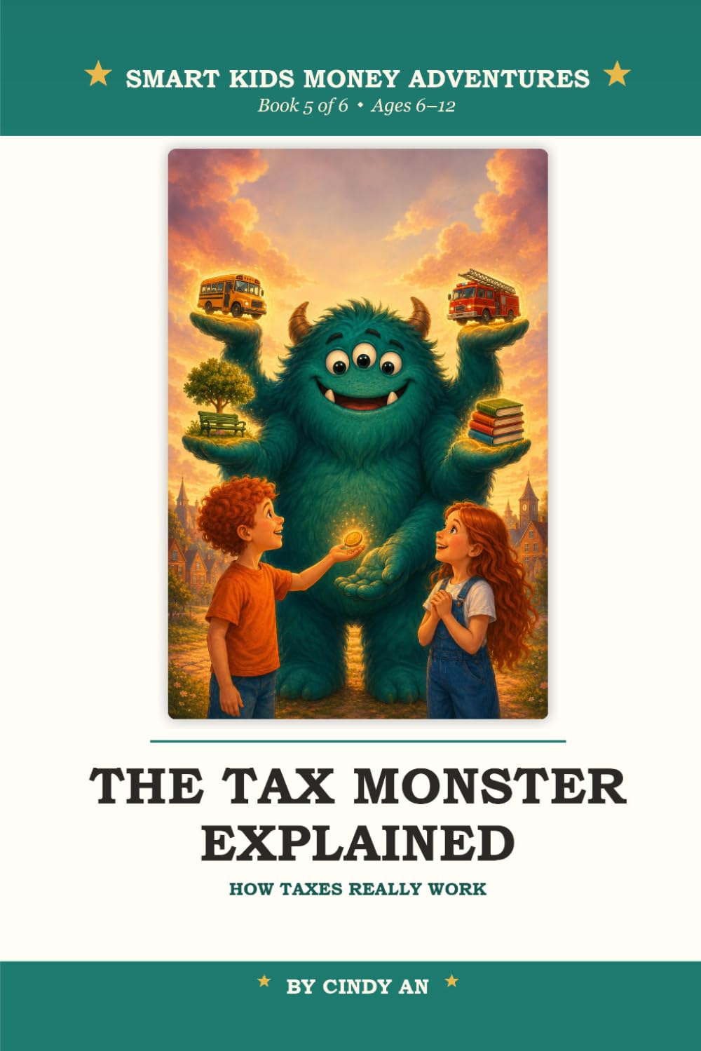 The Tax Monster Explained: A Money Adventure for Young Thinkers — Fun Stories and Lessons to Teach Children Ages 6–12 How Taxes Work, What They Pay ... Read a Paycheck (Smart Kids Money Adventures)