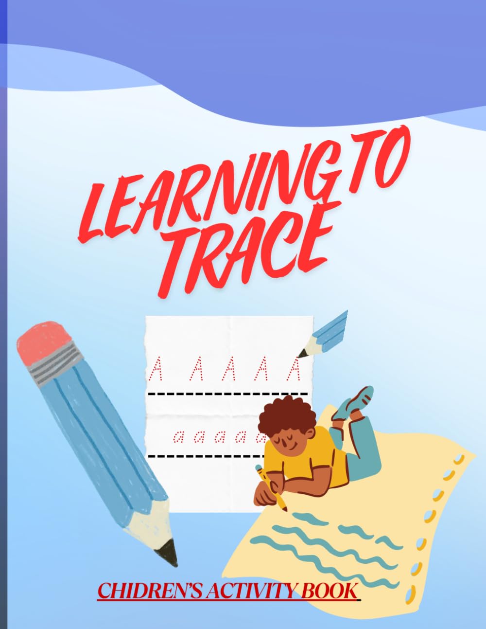 A to Z Alphabet Tracing Workbook for Kids: Learning to Tracing