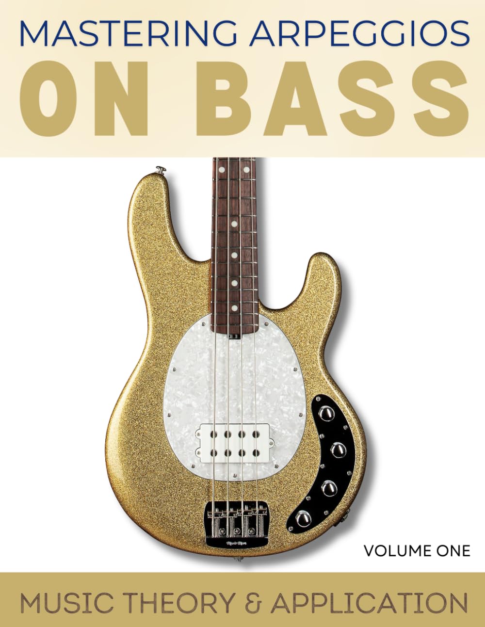 Mastering Arpeggios On Bass: Music Theory & Application With Triads (Volume One) (The Ultimate Bass Books)