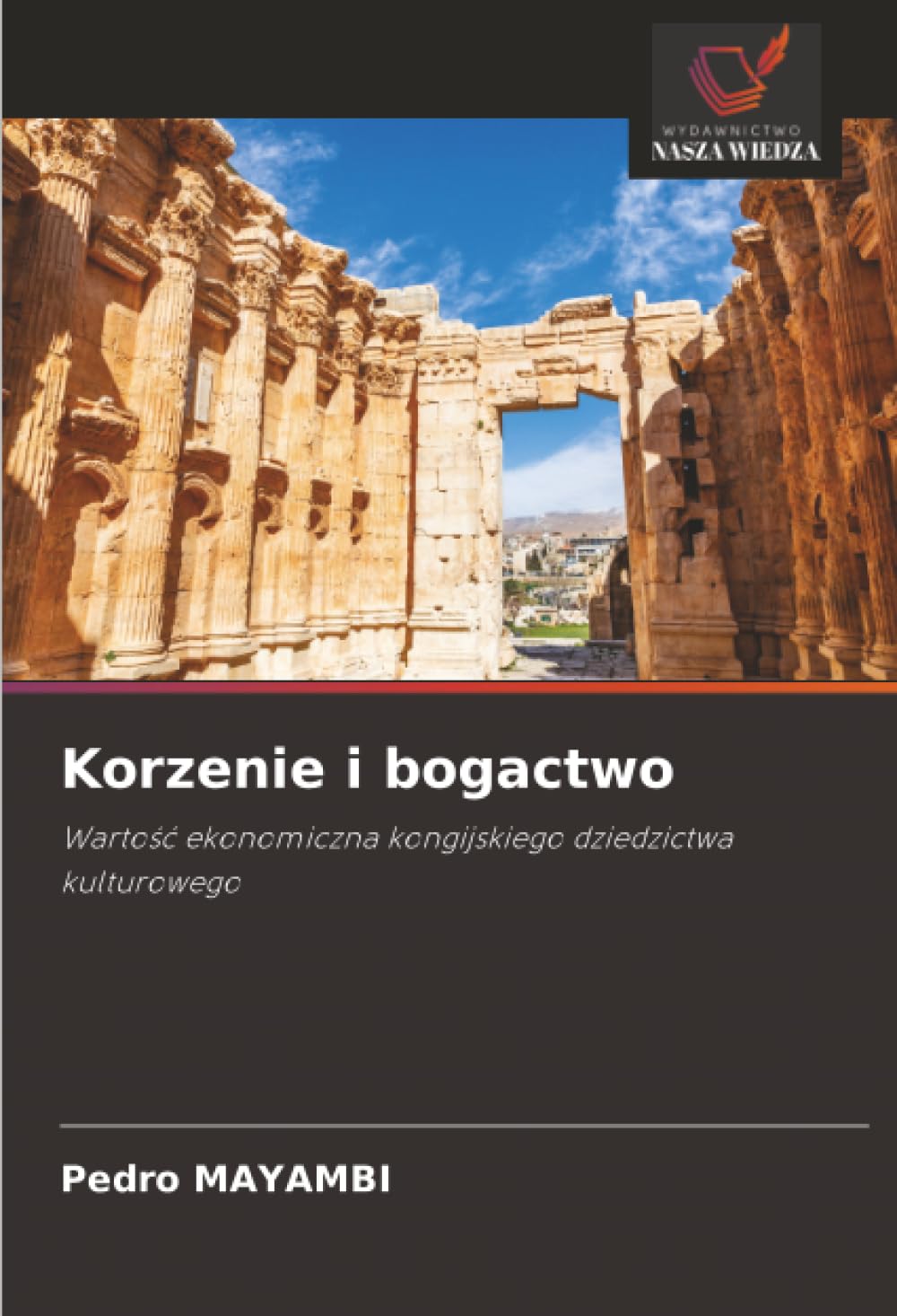 Korzenie i bogactwo: Warto¿¿ ekonomiczna kongijskiego dziedzictwa kulturowego