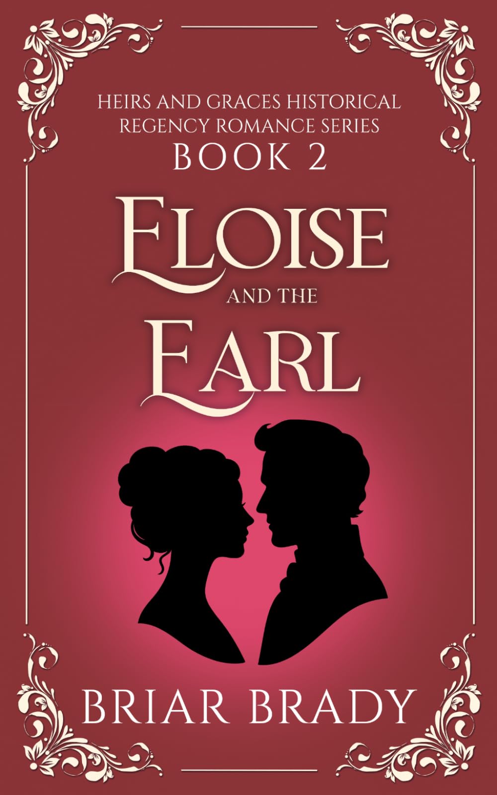 Eloise and the Earl: Book two in the Heirs and Graces Regency Romance Series: 2 (Heirs and Graces Regency Historical Romance Series)