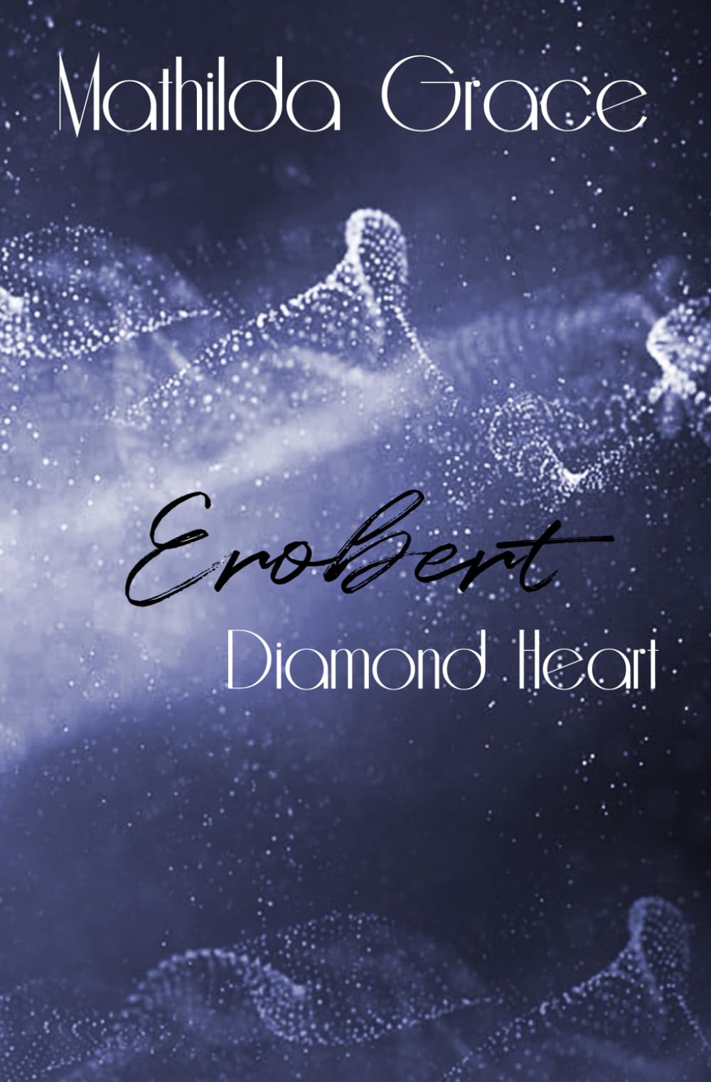 Erobert: Diamond Heart (Love & Soul Trilogie)