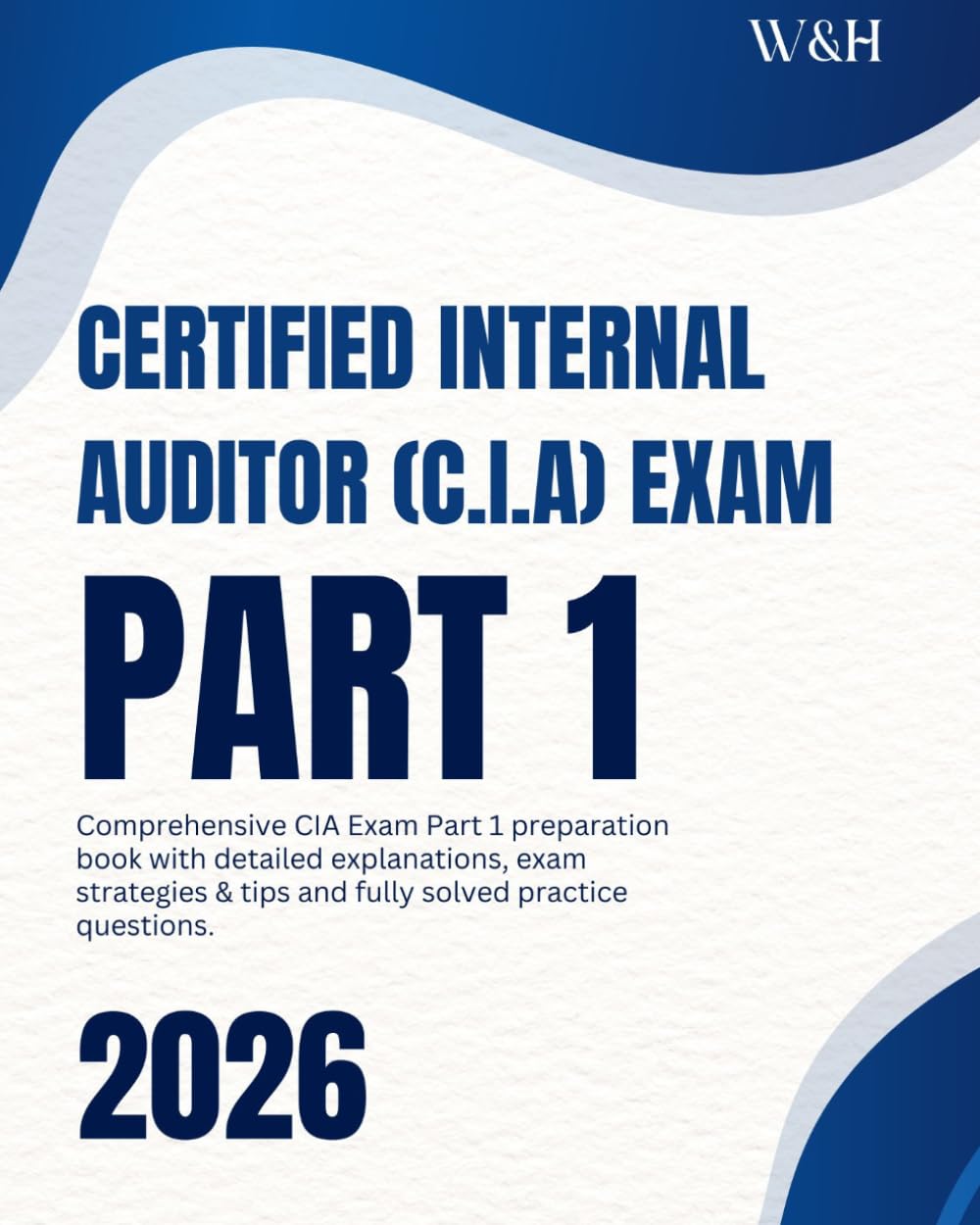 Pass the CIA Part 1: A Candidate's Definitive Guide to the Essentials of Internal Auditing: Comprehensive Coverage, Exam Tips, and Solved Practice ... the Certified Internal Auditor (CIA) Exam)