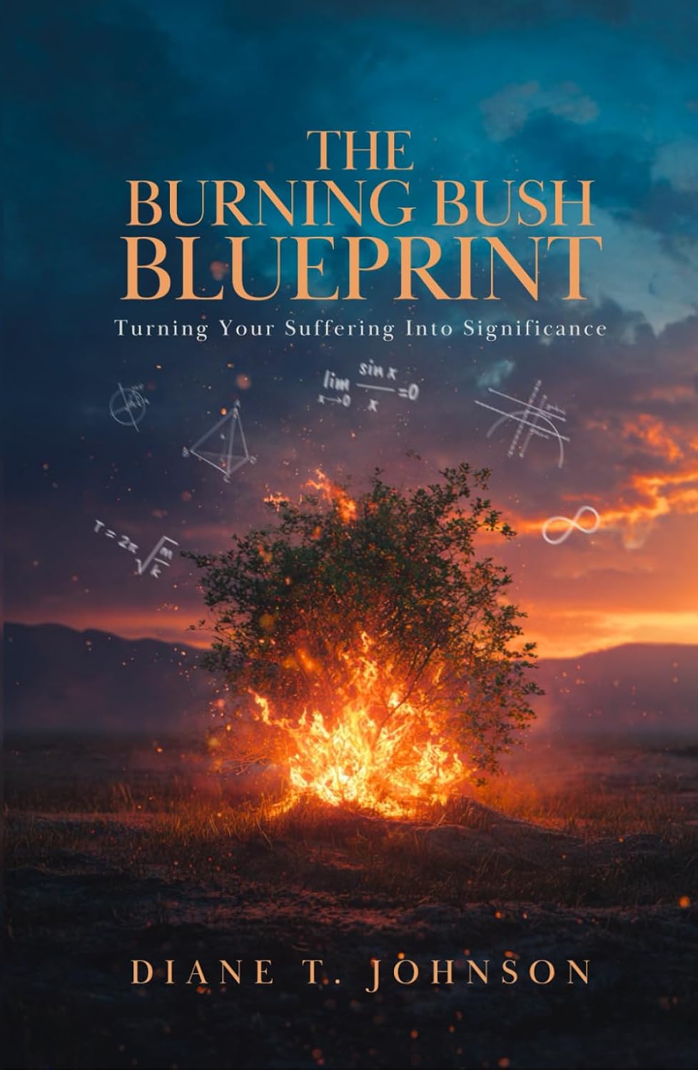 The Burning Bush Blueprint: Turning Your Suffering Into Significance      Hardcover – December 29, 2025