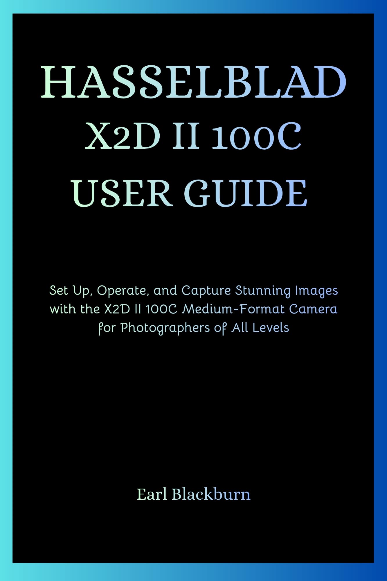 Livre Hasselblad X2D II 100C pour configurer facilement votre appareil photo