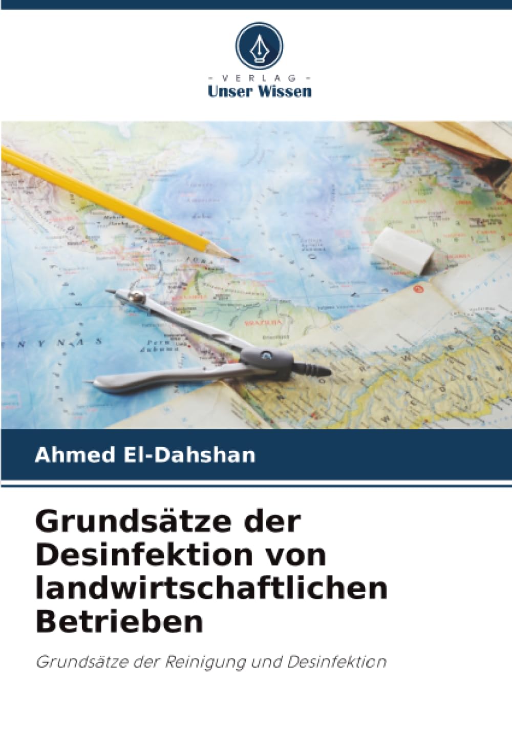 Grundsätze der Desinfektion von landwirtschaftlichen Betrieben: Grundsätze der Reinigung und Desinfektion