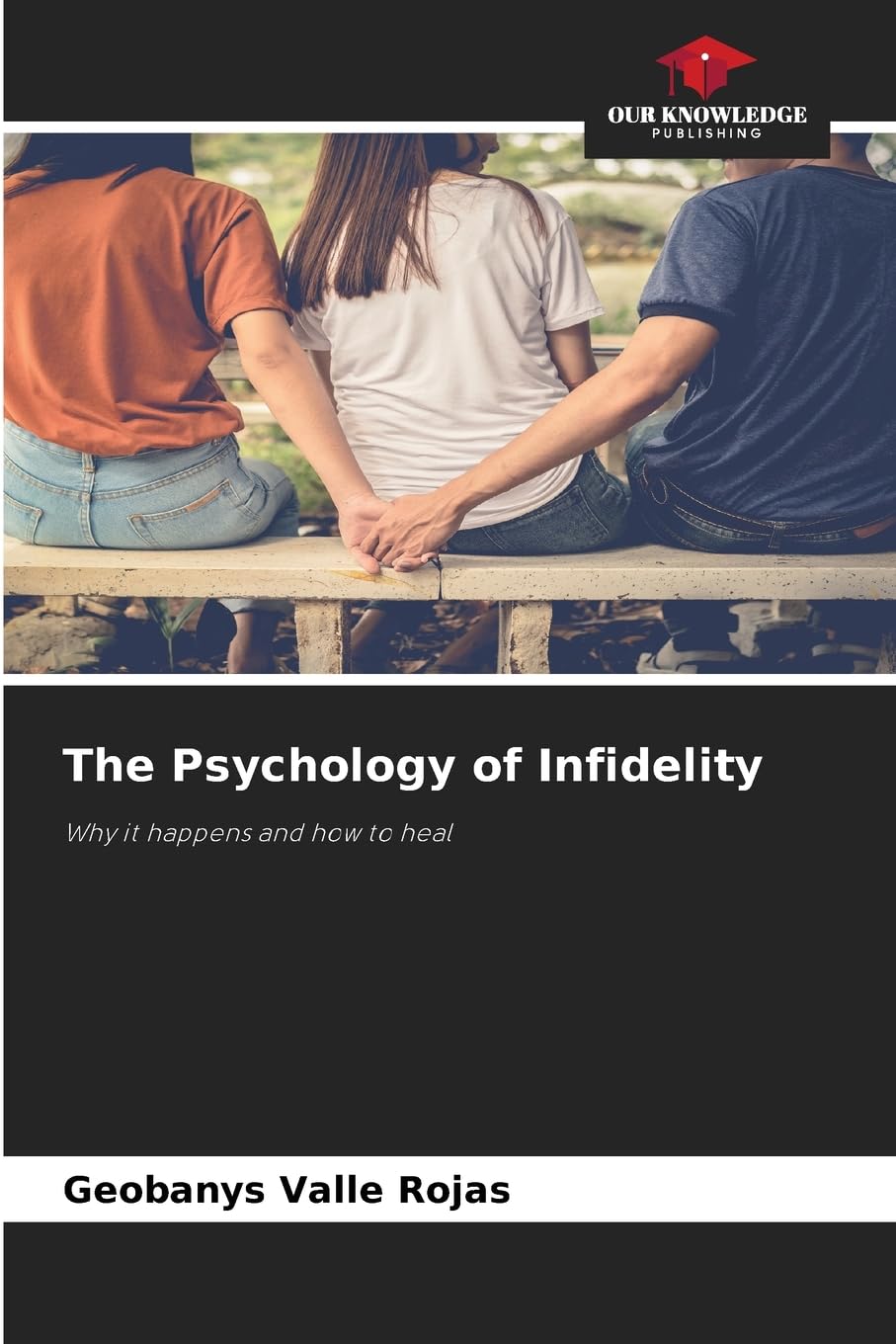 The Psychology of Infidelity: Why it happens and how to heal