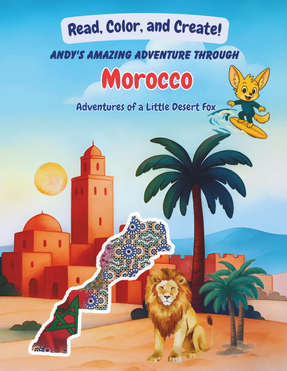 Andy’s Great Journey Through Morocco: Read, Draw, and Create!