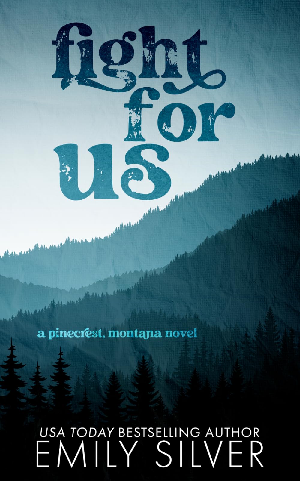 Fight For Us (Pinecrest, Montana Special Edition Series)