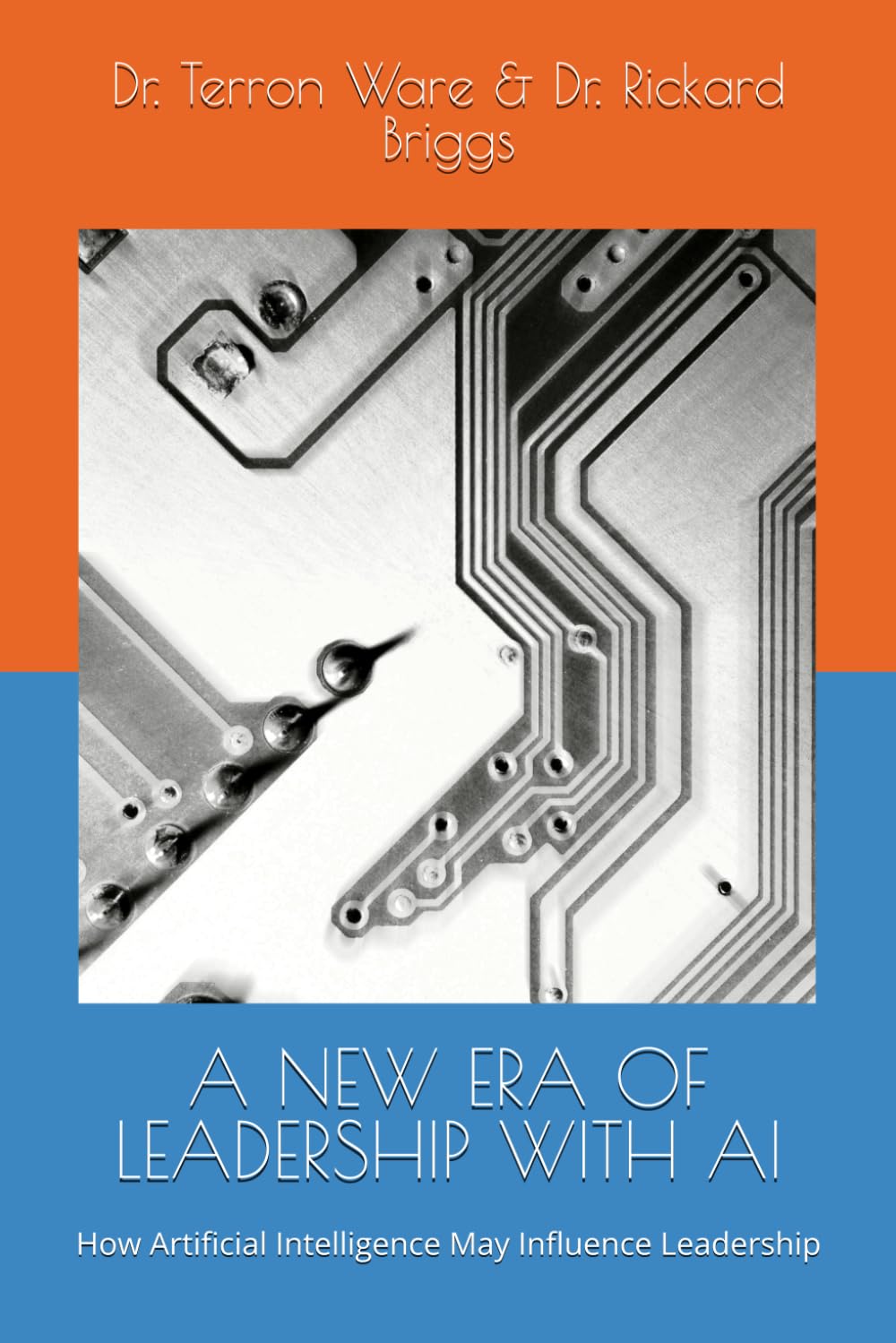 A NEW ERA OF LEADERSHIP WITH AI: How Artificial Intelligence May Influence Leadership