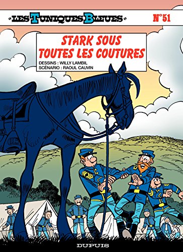 Télécharger Les Tuniques Bleues - Tome 51 - Stark sous toutes les coutures Francais PDF
