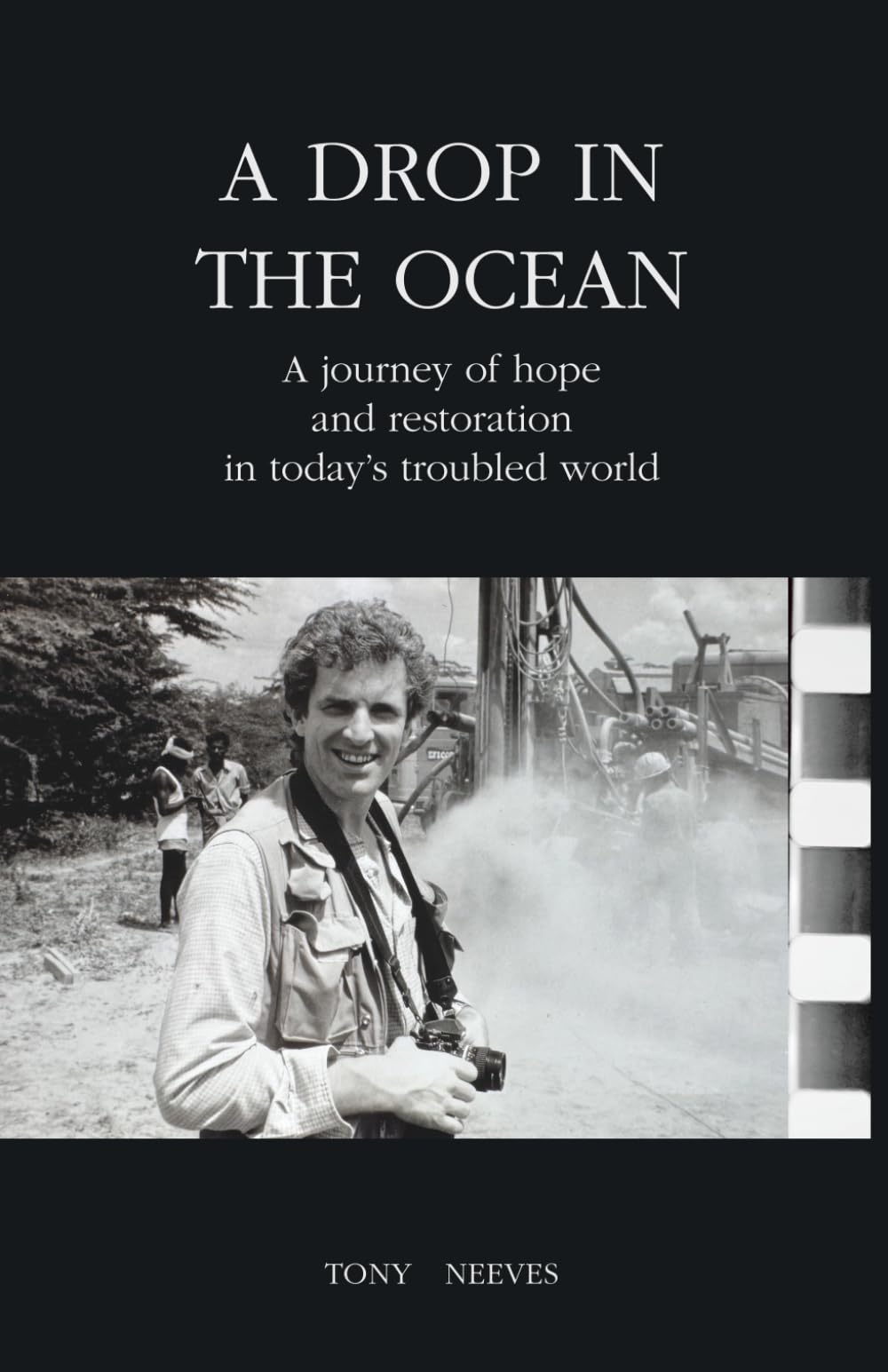 A DROP IN THE OCEAN: A journey of hope and restoration in today's troubled world