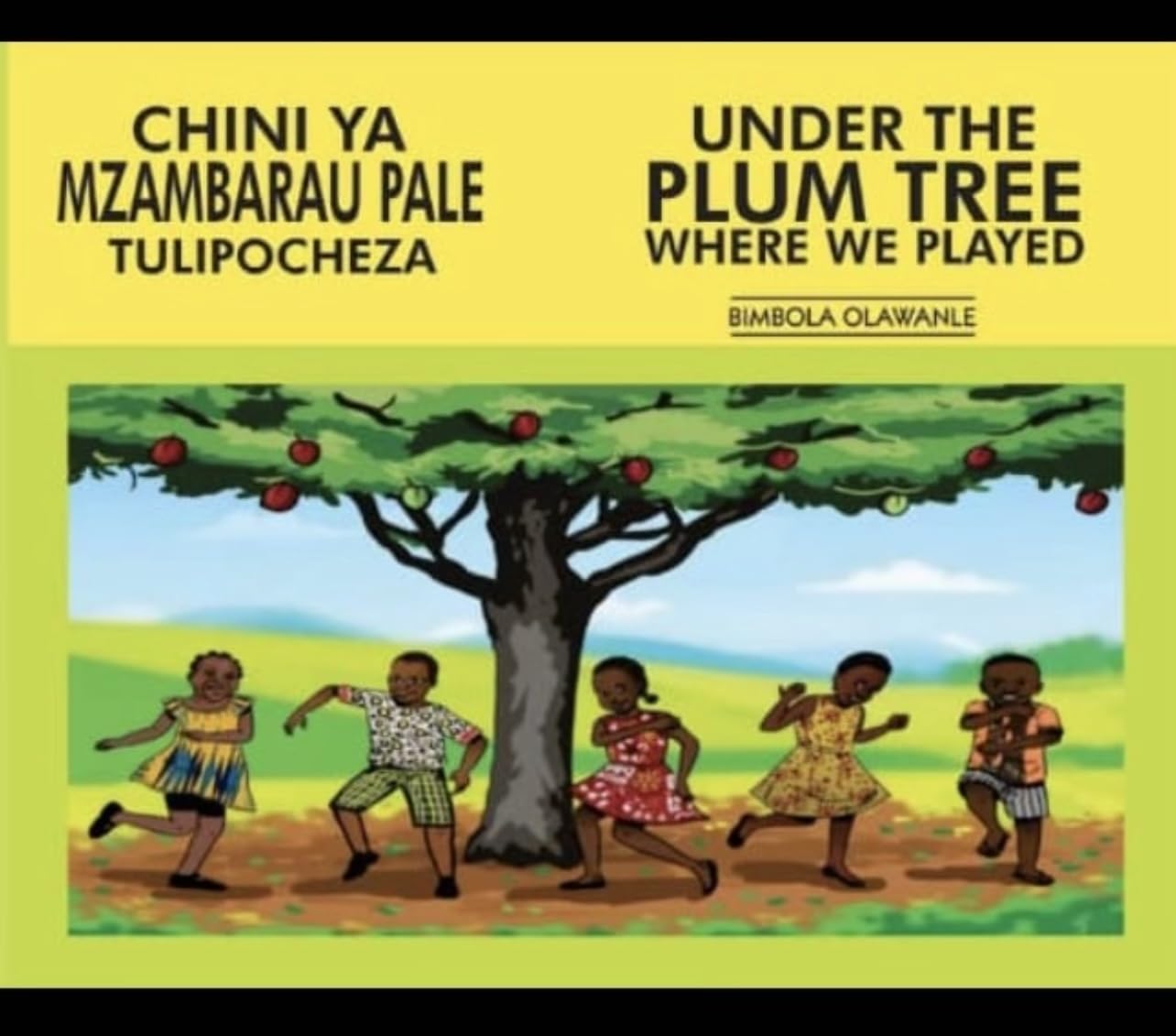 Bimbola OlawanleUNDER THE PLUM TREE WHERE WE PLAYED