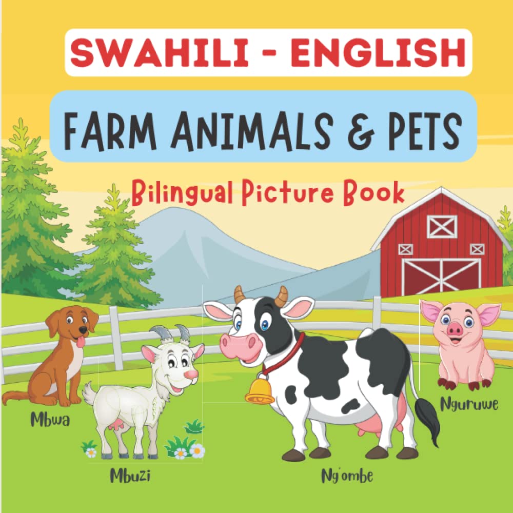 Swahili English Farm Animals & Pets Bilingual Picture Book: Learn & Teach Swahili For Kids