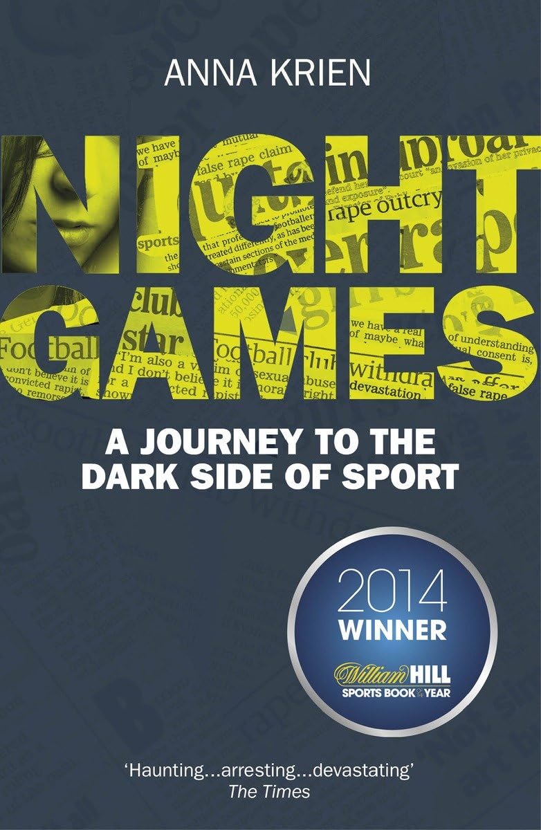 Night Games: A Journey to the Dark Side of Sport,Anna Krien