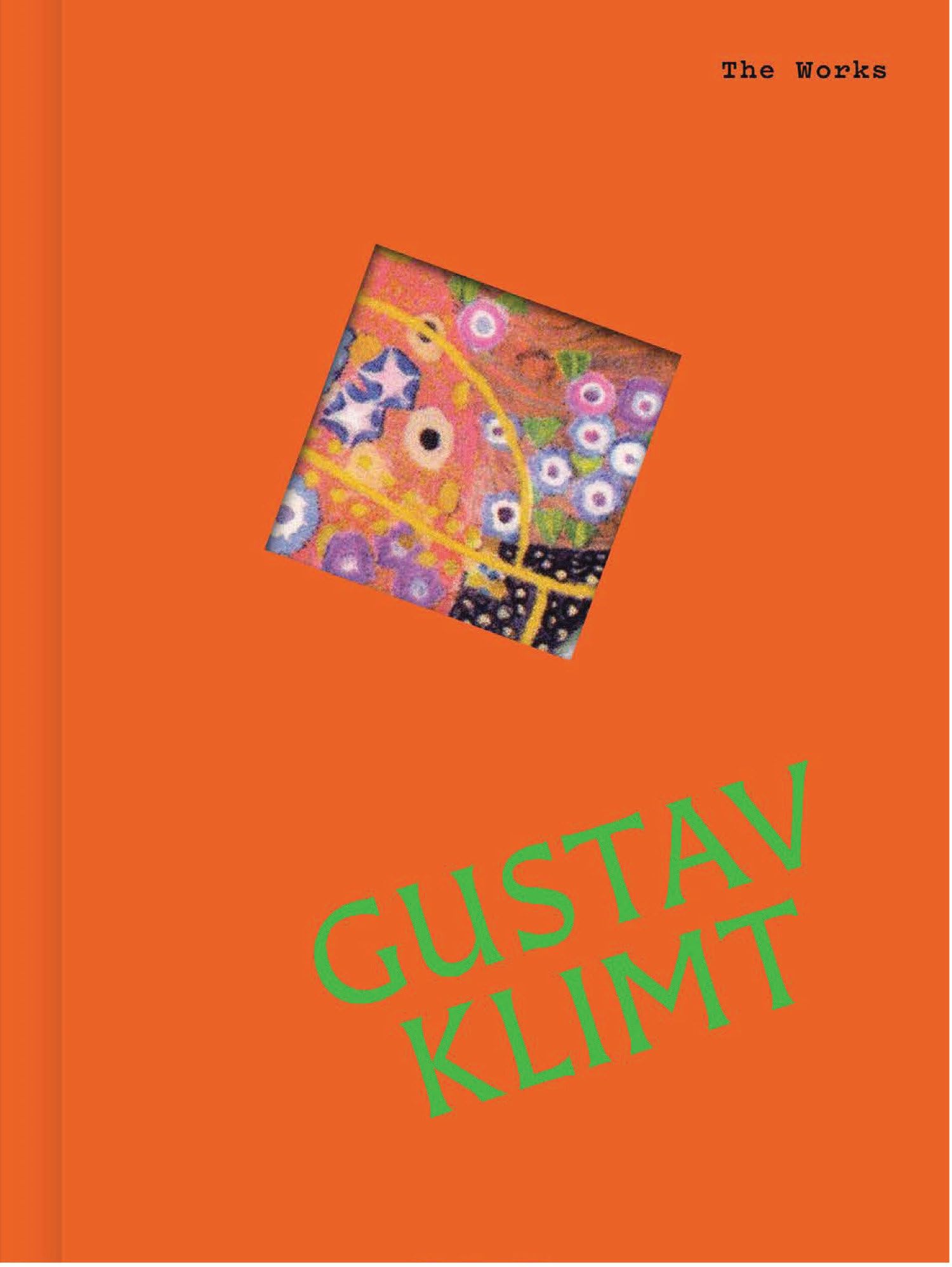 The Works Gustav Klimt by Sally Grant HARDBACK 9781923503045