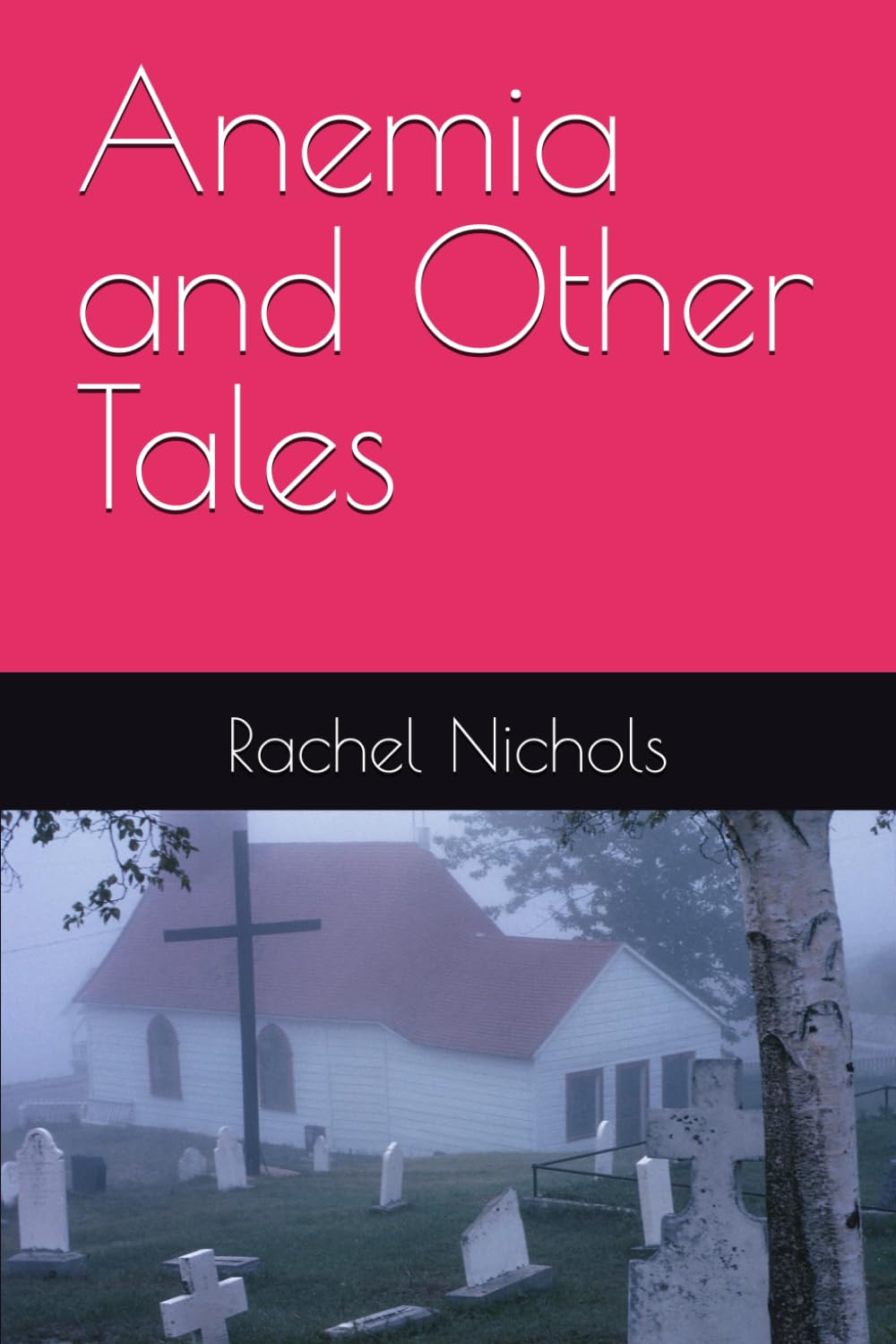 Anemia and Other Tales (Thin Places Series)