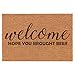 Welcome Hope You Brought Beer Doormat Brown Natural Coir Rectangular Front Entry Non Slip Door Mat (18 in. x 30 in.)