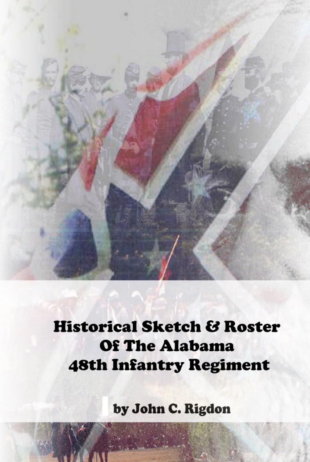 Historical Sketch & Roster of the Alabama 48th Infantry Regiment (Alabama Regimental History Series)